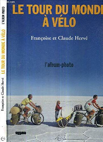 Le tour du monde à vélo : l'album-photo