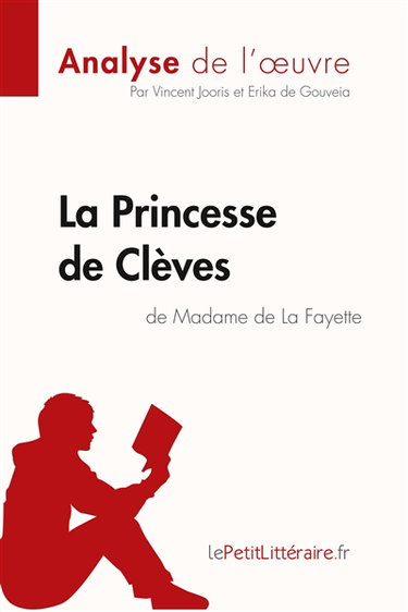 La Princesse de Clèves de Madame de Lafayette (Analyse de l'oeuvre) : Analyse complète et résumé détaillé de l'oeuvre
