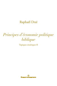 Topiques sinaïtiques. Vol. 2. Principes d'économie politique biblique