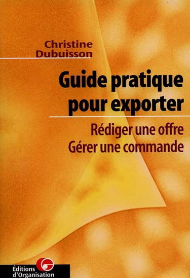 Guide pratique pour exporter : rédiger une offre, gérer une commande