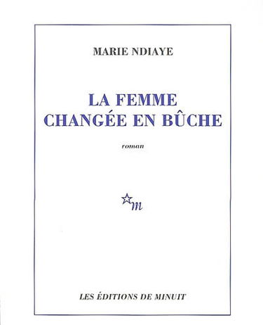 La femme changée en bûche
