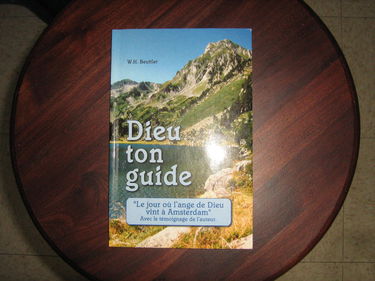 Dieu ton guide : Le jour où l'ange de Dieu vint à Amsterdam