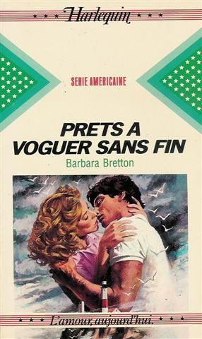 Prêts à voguer sans fin : Collection : Harlequin série américaine n° 4
