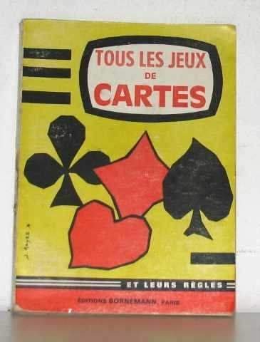Couverture de Tous les jeux de cartes et leurs règles