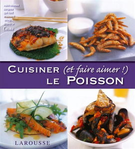 Cuisiner (et faire aimer !) le poisson