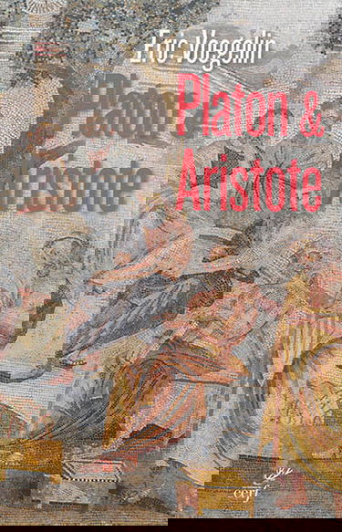 Ordre et histoire. Vol. 3. Platon & Aristote