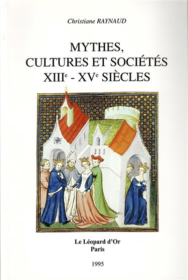 Mythes, cultures et sociétés : XIIIe-XVe siècles : images de l'Antiquité et iconographie politique
