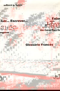 Falar... Ler... Escrever... Português: Um Curso Para Estrangeiros
