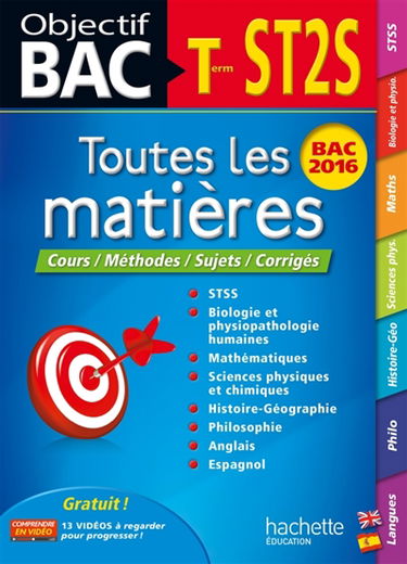 Toutes les matières, terminale ST2S : cours, méthodes, sujets, corrigés : bac 2016