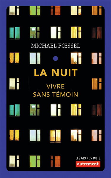 La nuit : vivre sans témoin