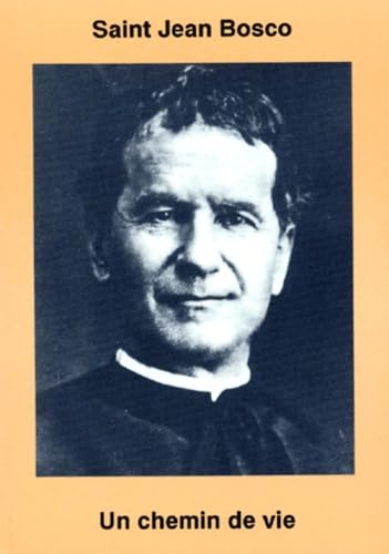 Saint Jean Bosco : un chemin de vie