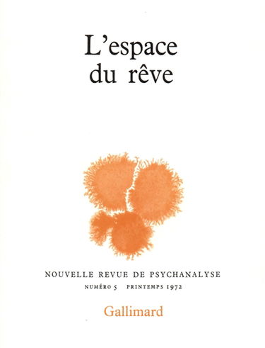 Nouvelle revue de psychanalyse, n° 5. L'Espace du rêve