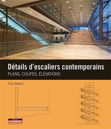 Détails d'escaliers contemporains : plans, coupes, élévations