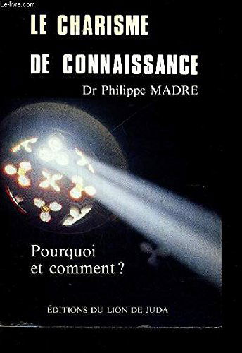 Le Charisme de la connaissance : pourquoi et comment ?
