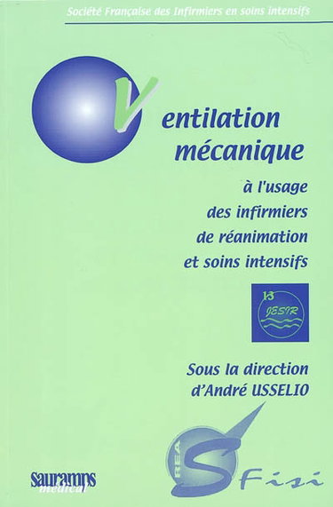 Couverture de Ventilation mécanique : à l'usage des infirmiers de réanimation et soins intensifs