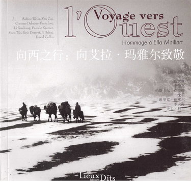 Voyage Vers l'Ouest - Hommage à Ella Maillart
