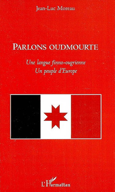 Parlons oudmourte : une langue finno-ougrienne, un peuple d'Europe