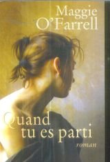 Couverture de Quand tu es parti par Maggie O'Farrell