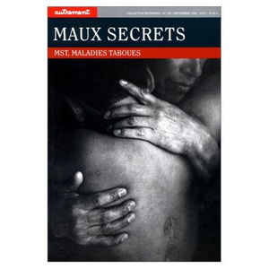 Maux secrets : MST, maladies tabous