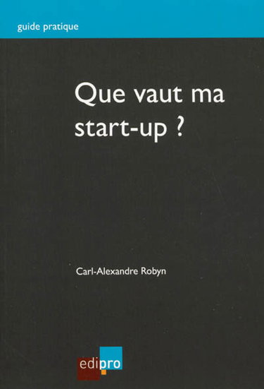Couverture de Que vaut ma start-up ?