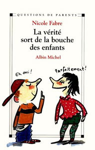 La vérité sort de la bouche des enfants