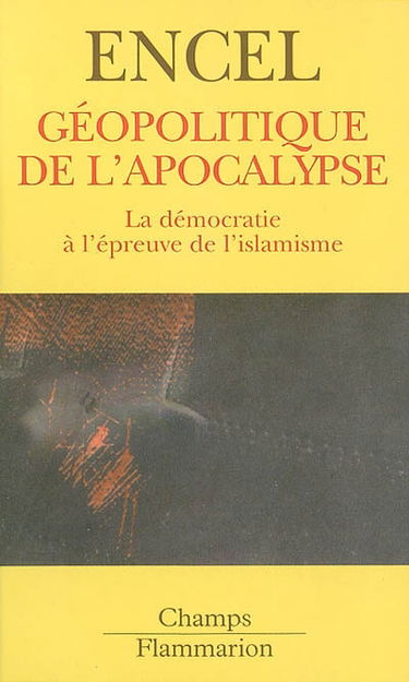 Géopolitique de l'apocalypse : la démocratie à l'épreuve de l'islamisme
