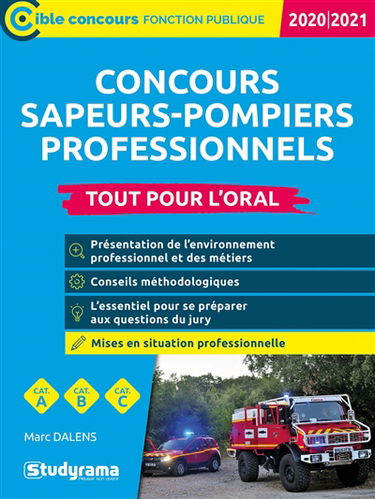 Concours sapeurs-pompiers professionnels : tout pour l'oral, catégories A, B, C : 2020-2021