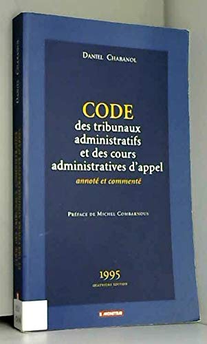 Code des tribunaux administratifs et des cours administratives d'appel: Annoté et commenté
