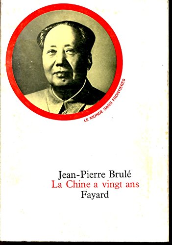 Couverture de Jean-Pierre Brulé. La Chine a vingt ans