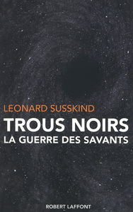 Trous noirs : la guerre des savants