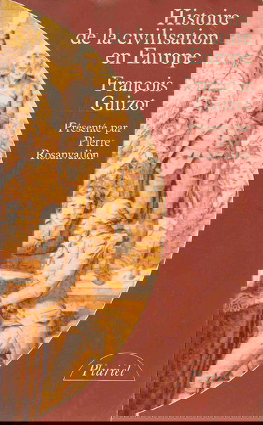 Histoire de la civilisation en Europe depuis la chute de l'Empire romain jusqu'à la Révolution française. Philosophie politique : de la souveraineté