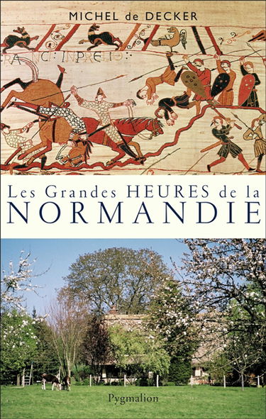 Les grandes heures de la Normandie