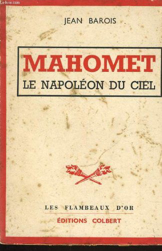 Mahomet le napoléon du ciel