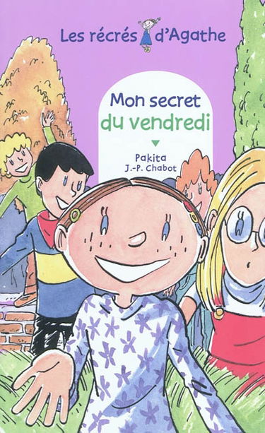 Les récrés d'Agathe. Mon secret du vendredi