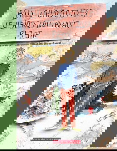 Bill Chocottes, le héros qui avait peur