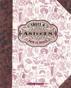 Trucs et astuces pour la beauté