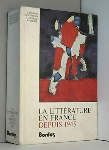 La Littérature en France depuis 1945 +mille neuf cent quarante-cinq