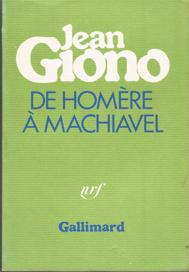 Cahiers Giono, n° 4. De Homère à Machiavel
