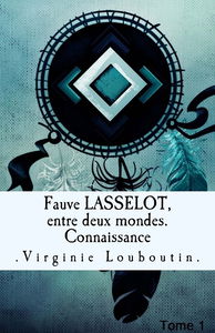 Fauve LASSELOT, entre deux mondes.: Connaissance