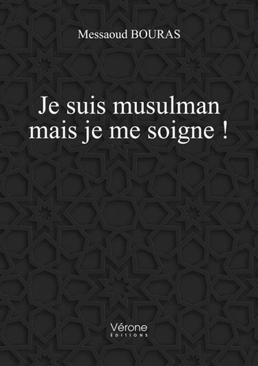 Je suis musulman mais je me soigne !