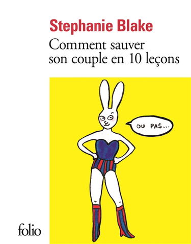 Comment sauver son couple en 10 leçons (ou pas)