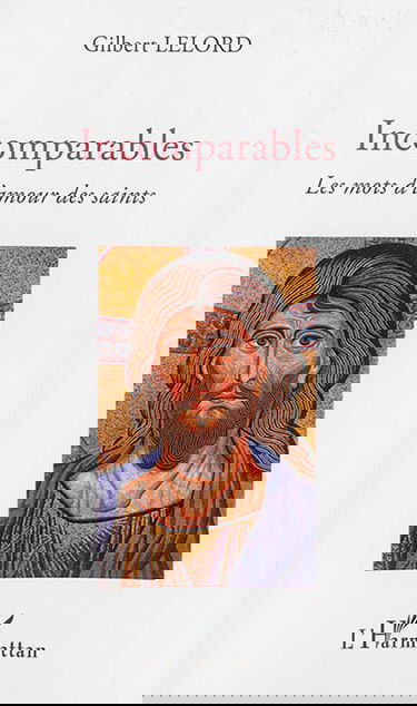 Incomparables : les mots d'amour des saints