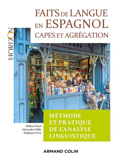 Couverture de Faits de langue en espagnol : méthode et pratique de l'analyse linguistique : Capes et agrégation