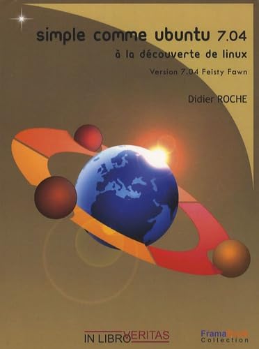 Simple comme Ubuntu 7.04: A la découverte de Linux