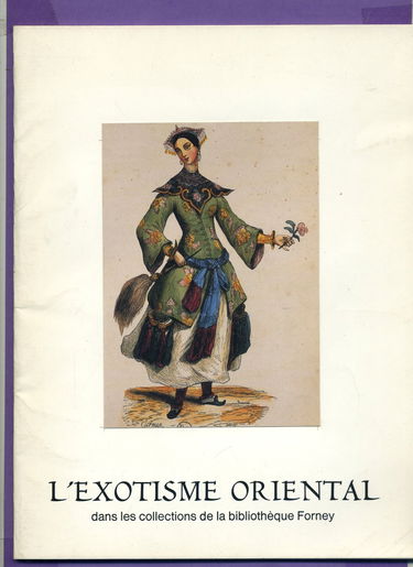 Exotisme oriental dans les collections de la Bibliothèque Forney
