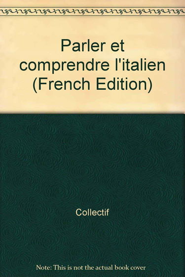 Parler et comprendre l'italien