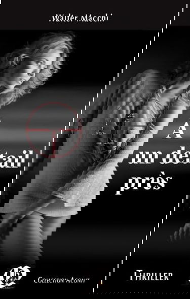 À un détail près - thriller