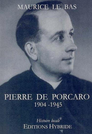 Couverture de Pierre de Porcaro : 1904-1945 : suivi de témoignages, documents, notes et de l'hommage du 24 septembre 2004