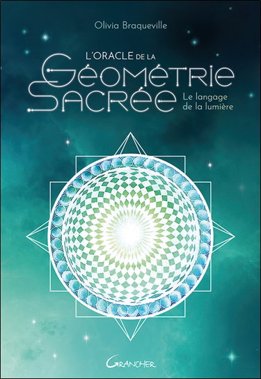 Couverture de L'oracle de la géométrie sacrée : le langage de la lumière