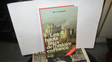 Les Hauts lieux de l'histoire en France